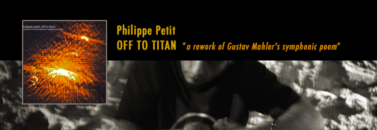 Philippe Petit - OFF TO TITAN